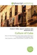 Culture of Cuba edito da Alphascript Publishing