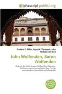 John Wolfenden, Baron Wolfenden di #Miller,  Frederic P. Vandome,  Agnes F. Mcbrewster,  John edito da Vdm Publishing House