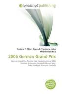 2005 German Grand Prix edito da Betascript Publishing