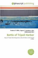 Battle Of Tripoli Harbor edito da Betascript Publishing