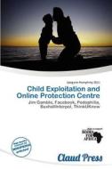 Child Exploitation And Online Protection Centre edito da Claud Press