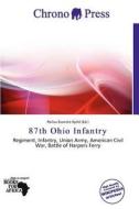 87th Ohio Infantry edito da Chrono Press