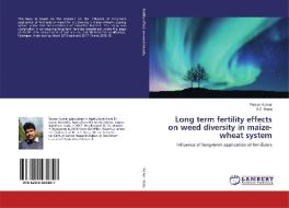 Long term fertility effects on weed diversity in maize-wheat system di Pawan Kumar, S. S. Rana edito da LAP Lambert Academic Publishing