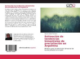 Estimación de tendencias bimestrales de precipitación en Argentina di Eduardo Adrian Flamenco edito da EAE