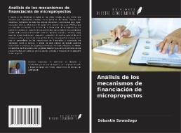 Análisis de los mecanismos de financiación de microproyectos di Sébastin Sawadogo edito da Ediciones Nuestro Conocimiento