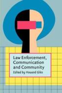Law Enforcement, Communication And Community edito da John Benjamins Publishing Co