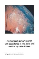 On the Nature of Rivers di J. Rzóska edito da Springer Netherlands