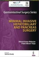 Gastrointestinal Surgery Series: Minimal Invasive Hepatobiliary And Pancreas Surgery di Dhiresh Kumar Maharjan, Prabin Bikram Thapa edito da Jaypee Brothers Medical Publishers