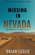 Missing In Nevada di Brian Leslie edito da True American Publishing