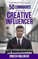 50 COMMANDS To Become A CREATIVE INFLUENCER 50 COMMANDS To Become A CREATIVE INFLUENCER