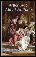 Much Ado About Nothing Annotated di Shakespeare William Shakespeare edito da Independently Published