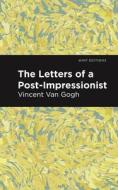 The Letters of a Post-Impressionist di Vincent Van Gogh edito da MINT ED