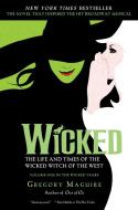 Wicked: The Life and Times of the Wicked Witch of the West di Gregory Maguire edito da REGAN BOOKS