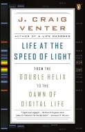 Life at the Speed of Light: From the Double Helix to the Dawn of Digital Life di J. Craig Venter edito da PENGUIN GROUP