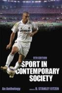 Sport in Contemporary Society: An Anthology edito da Paradigm Publishers