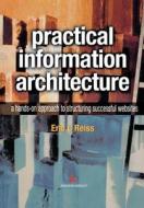 Practical Information Architecture di Eric L. Reiss edito da Pearson Education