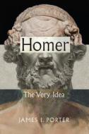 Homer di James I Porter edito da The University Of Chicago Press