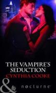 The Vampire's Seduction di Cynthia Cooke edito da Harlequin (uk)