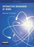 Interactive Behaviour At Work di Maureen Guirdham edito da Pearson Education Limited