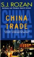 China Trade: A Bill Smith/Lydia Chin Novel di S. J. Rozan edito da St. Martin's Press