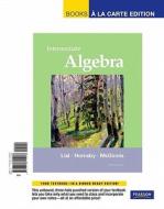 Intermediate Algebra, Books a la Carte Edition di Margaret L. Lial, John Hornsby, Terry McGinnis edito da Pearson