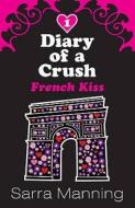 French Kiss di Sarra Manning edito da Hachette Children\'s Group