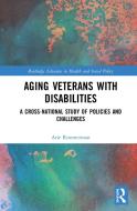 Aging Veterans With Disabilities di Arie Rimmerman edito da Taylor & Francis Ltd