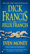 Even Money di Dick Francis, Felix Francis edito da BERKLEY BOOKS