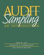 Audit Sampling di Dan M. Guy, D. R. Carmichael, Ray Whittington edito da John Wiley & Sons