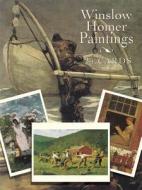 Winslow Homer Paintings di Winslow Homer edito da Dover Publications Inc.