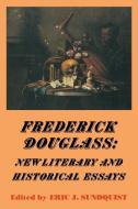 Frederick Douglass di Eric J. Sunduqist edito da Cambridge University Press