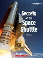 Secrets of the Space Shuttle di Peter Rees edito da CHILDRENS PR
