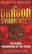 The Dragon Syndicates di Martin Booth edito da Transworld Publishers Ltd