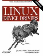 Linux Device Drivers di Jonathan Corbet, Alessandro Rubini, Greg Kroah-Hartman edito da OREILLY MEDIA