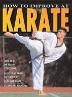 How to Improve at Karate di Ashley Martin edito da CRABTREE PUB