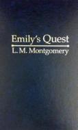 Emily's Quest di Lucy Maud Montgomery edito da Amereon Limited