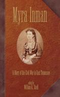 Myra Inman: A Diary Of The Civil War In East Tennessee (H44 di Myra Inman edito da Mercer University Press