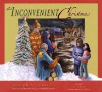 An Inconvenient Christmas di Joseph S. Bonsall edito da NEW LEAF PUB GROUP
