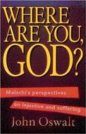 Where Are You, God?: Malachi's Perspectives on Injustice and Suffering di John N. Oswalt edito da Evangel Publishing House