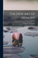 The New Art of Memory di Gregor Von Feinaigle edito da LEGARE STREET PR