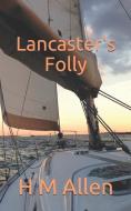 Lancaster's Folly di H. M. Allen edito da INDEPENDENTLY PUBLISHED