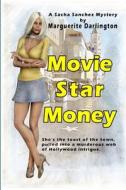 Movie Star Money di Marguerite Darlington edito da Lulu.com
