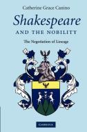 Shakespeare and the Nobility di Catherine Grace Canino edito da Cambridge University Press