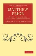 Matthew Prior di Legg, Leopold George Wickham Legg edito da Cambridge University Press