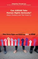 Can ASEAN Take Human Rights Seriously? di Alison Duxbury, Hsien-Li Tan edito da Cambridge University Press