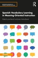 Spanish Vocabulary Learning In Meaning-Oriented Instruction edito da Taylor & Francis Ltd