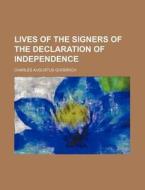 Lives of the Signers of the Declaration of Independence di Charles Augustus Goodrich edito da Rarebooksclub.com
