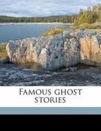 Famous Ghost Stories di J. Walker 1874 McSpadden edito da Nabu Press