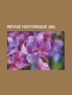 Revue Historique (86) di Livres Groupe edito da General Books Llc