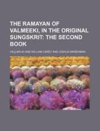 The Ramayan Of Valmeeki, In The Original Sungskrit (volume 2); The Second Book di VaÃ‚ÂlmaÃ‚Â«ki edito da General Books Llc